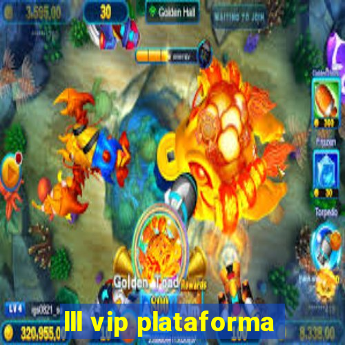 lll vip plataforma